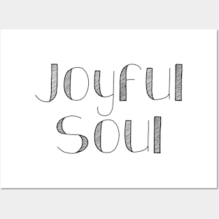 Joyful Soul Posters and Art